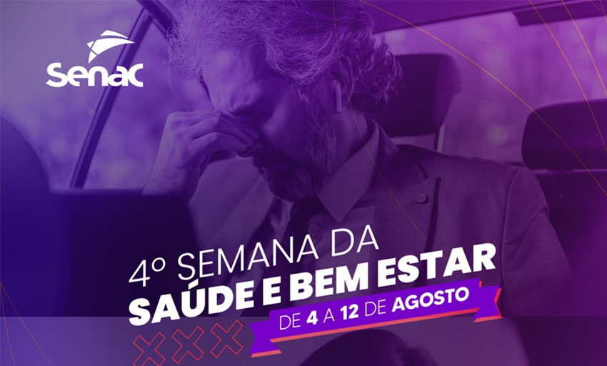 Senac realiza, a partir desta quarta-feira, a IV Semana de Saúde e Bem-Estar